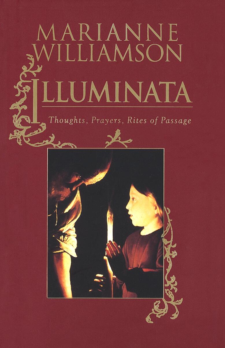 Illuminata By Marianne Williamson Penguin Books New Zealand Illuminata By Marianne Williamson Penguin Books New Zealand
