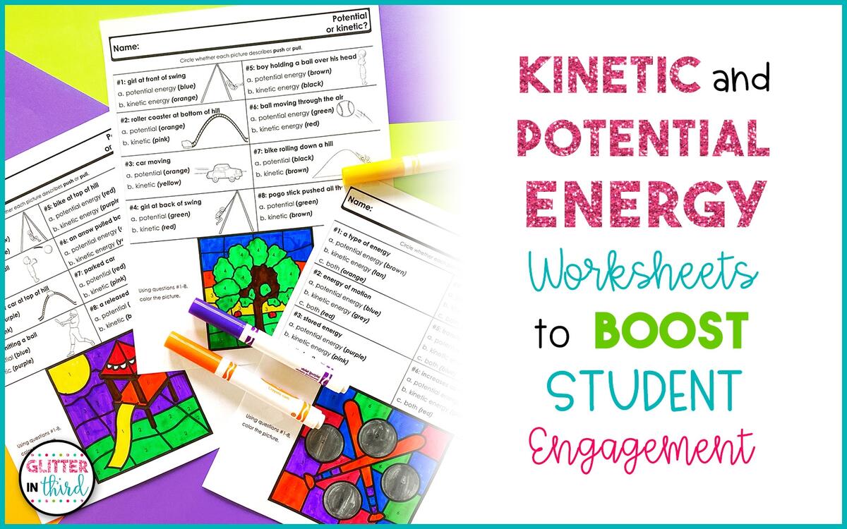 Kinetic And Potential Energy Worksheets To Boost Student Engagement Glitter In Third Kinetic And Potential Energy Worksheets To Boost Student Engagement Glitter In Third