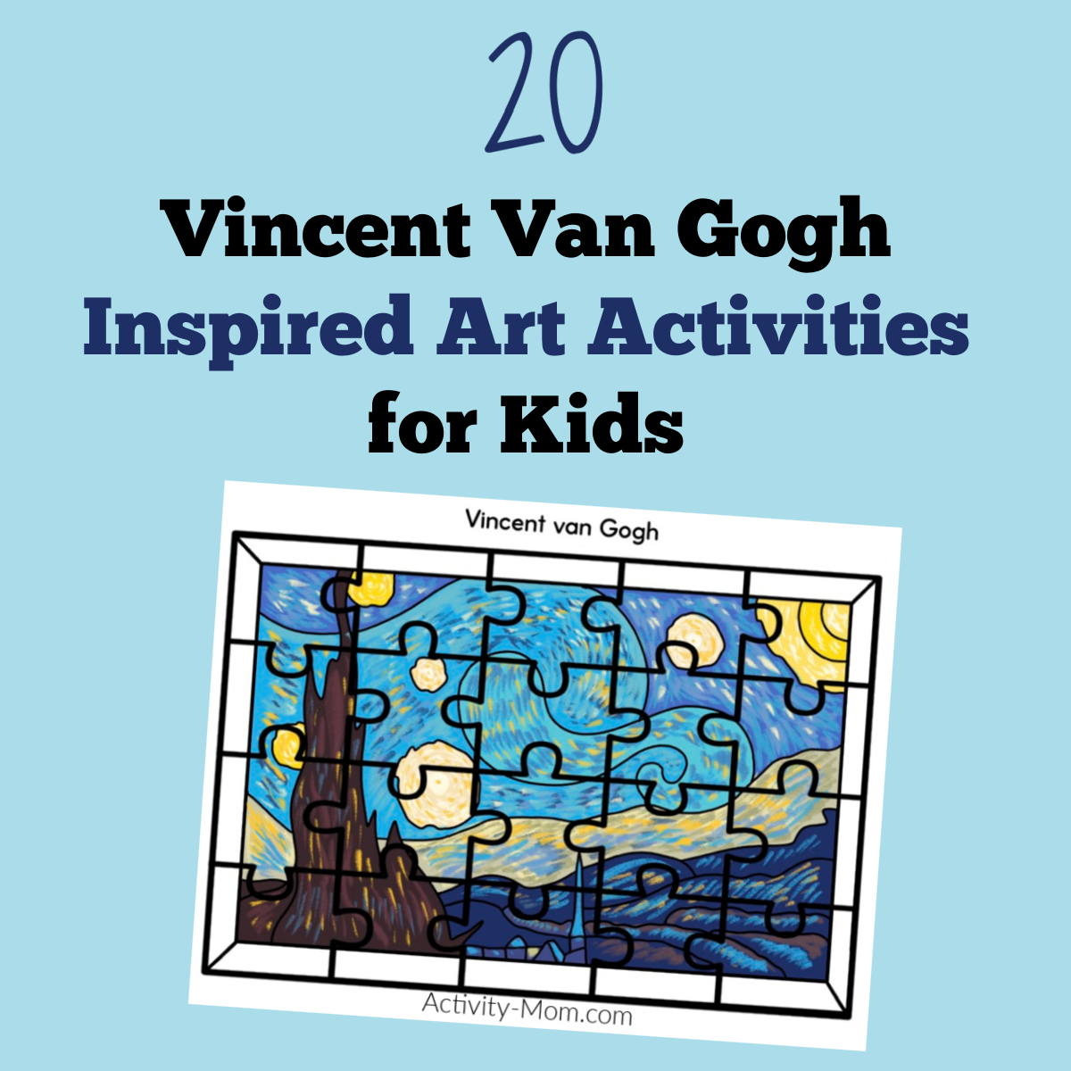 Vincent Van Gogh Inspired Art Activities The Activity Mom Vincent Van Gogh Inspired Art Activities The Activity Mom